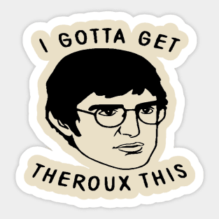 Theroux Sticker